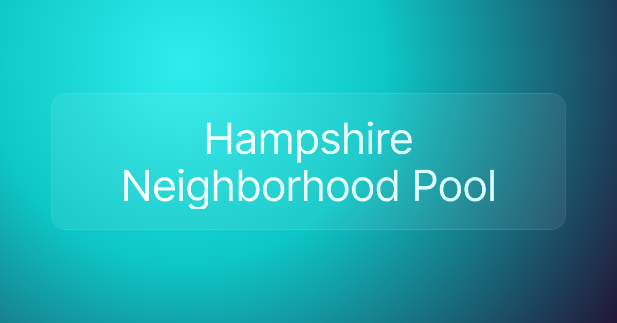 Hampshire Neighborhood Pool