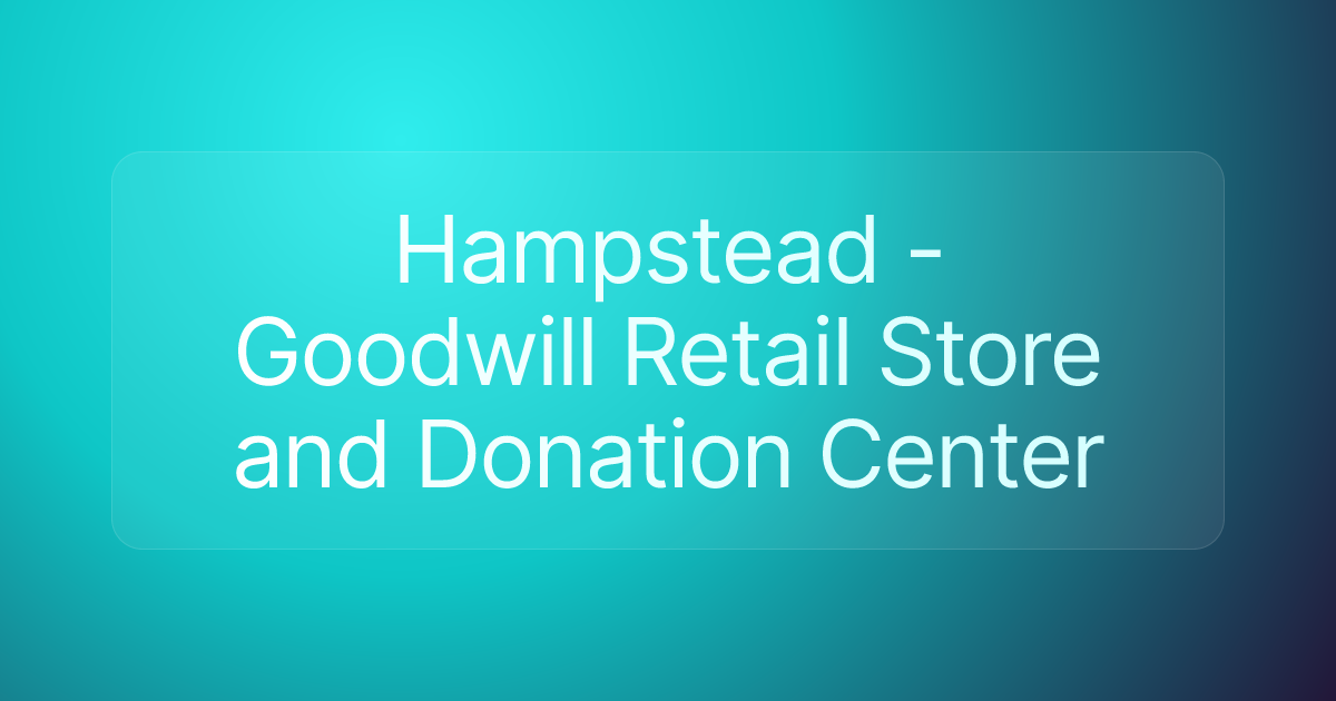Hampstead - Goodwill Retail Store and Donation Center
