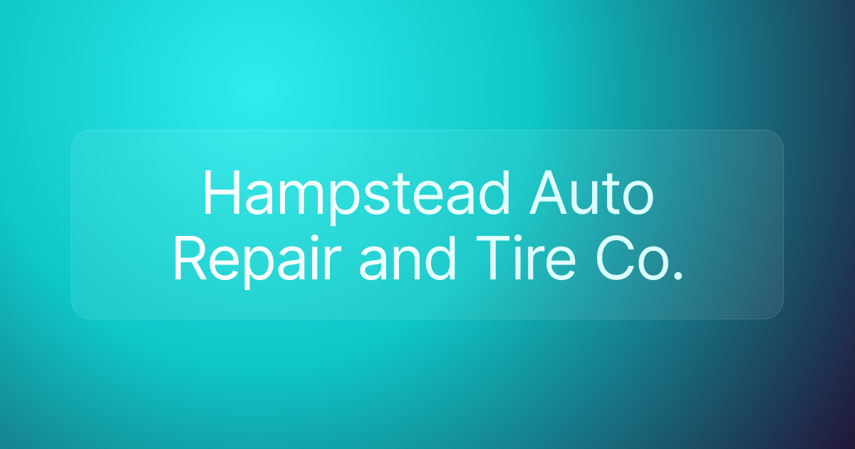 Hampstead Auto Repair and Tire Co.