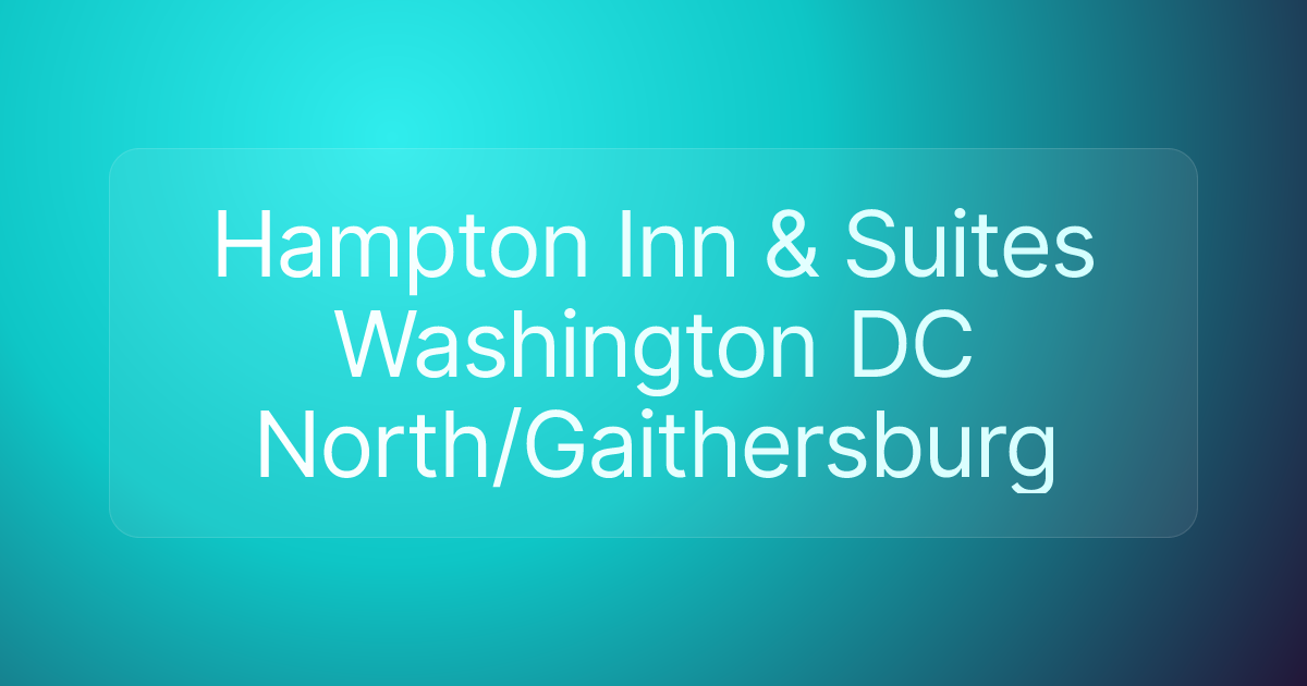 Hampton Inn & Suites Washington DC North/Gaithersburg