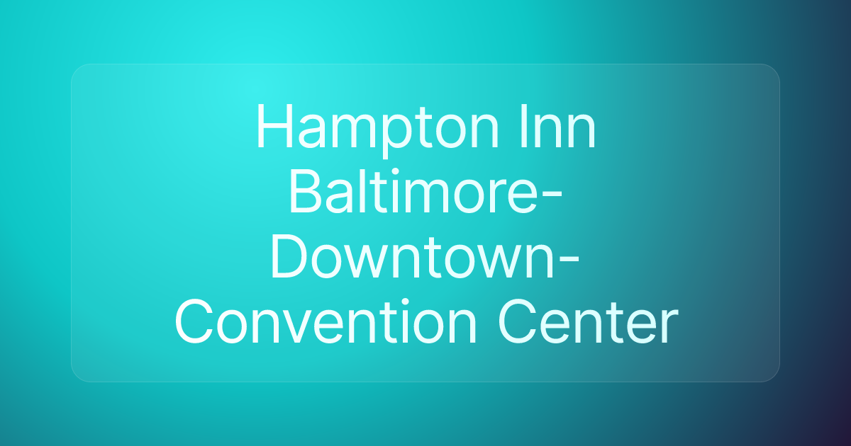 Hampton Inn Baltimore-Downtown-Convention Center