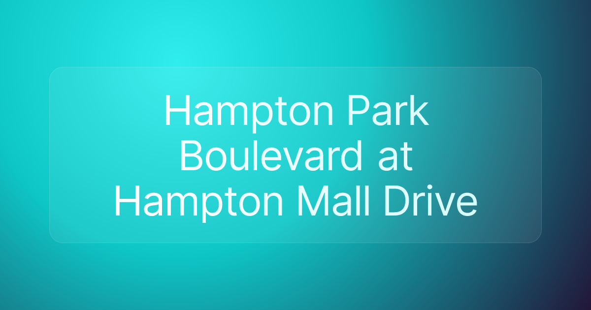 Hampton Park Boulevard at Hampton Mall Drive