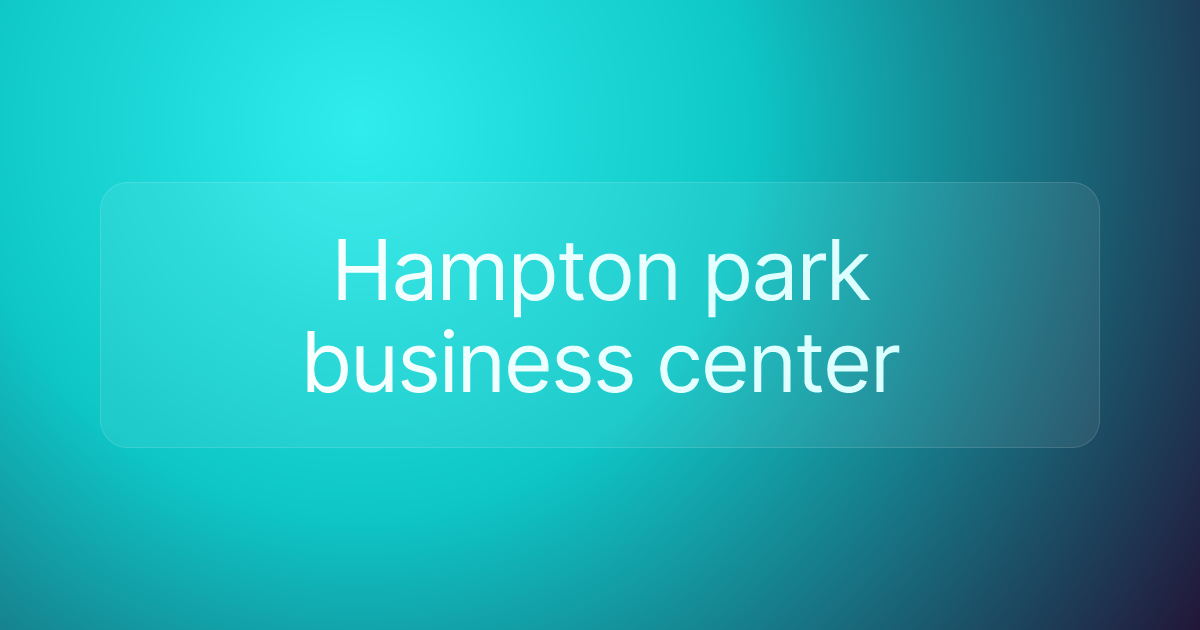Hampton park business center