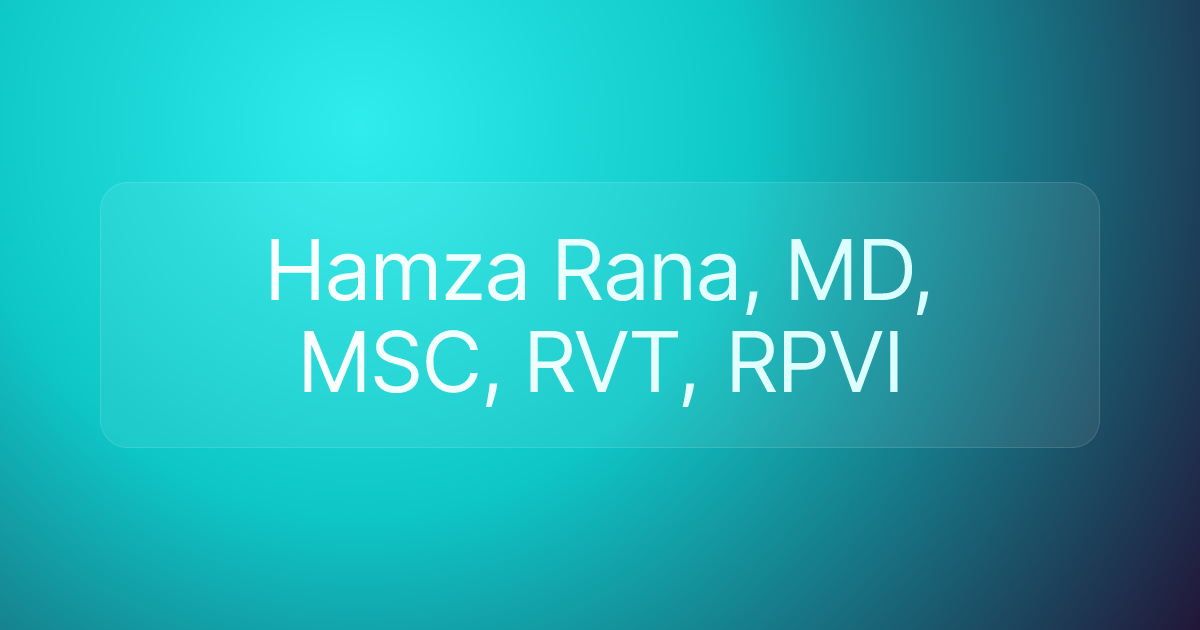 Hamza Rana, MD, MSC, RVT, RPVI