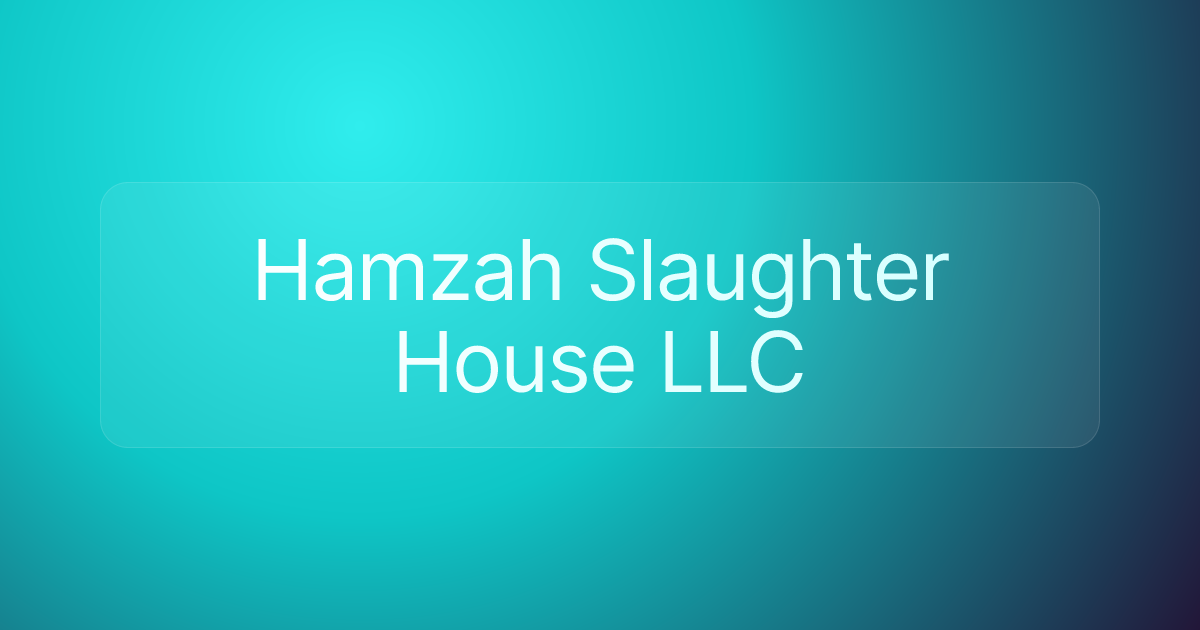 Hamzah Slaughter House LLC