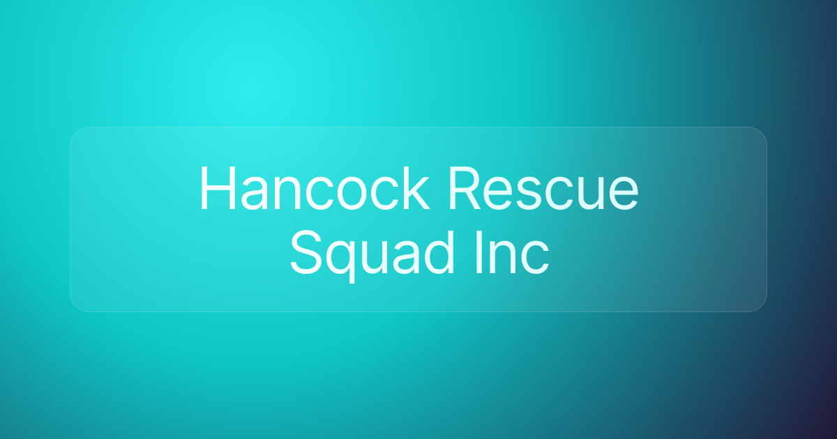 Hancock Rescue Squad Inc