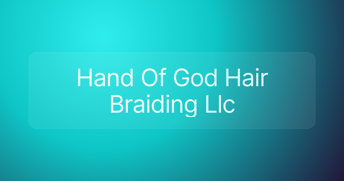 Hand Of God Hair Braiding Llc