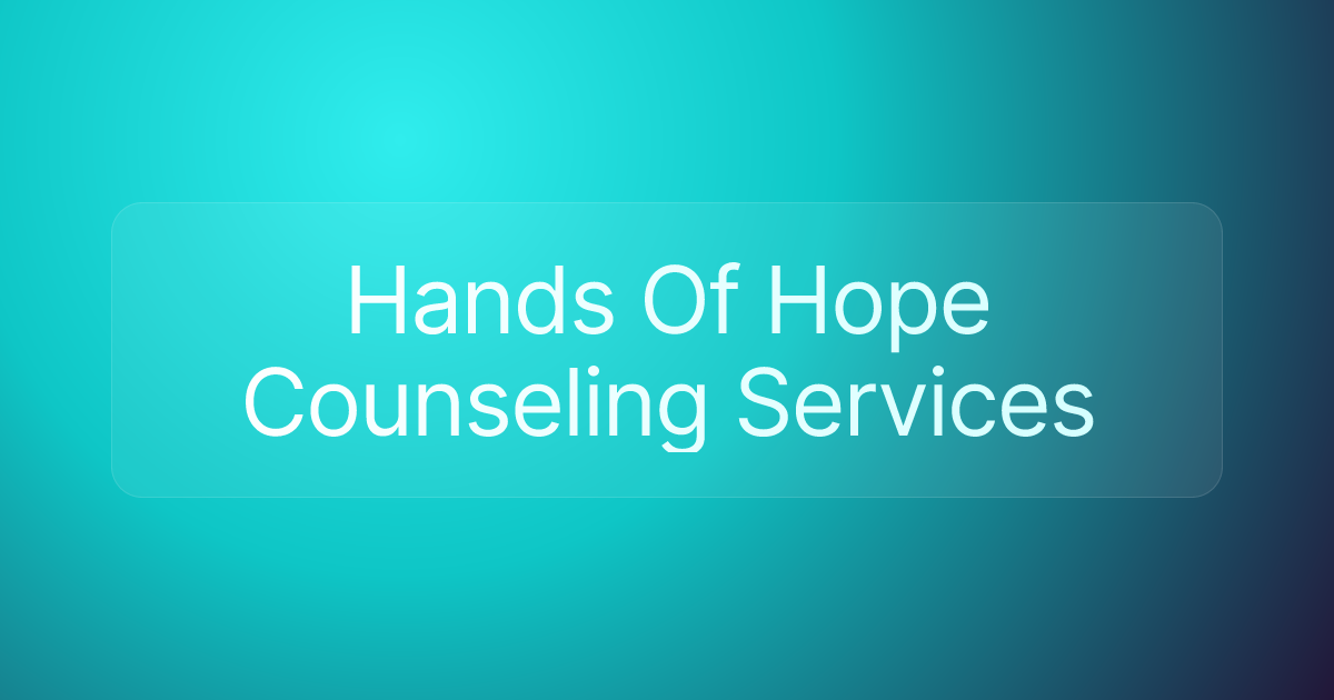 Hands Of Hope Counseling Services