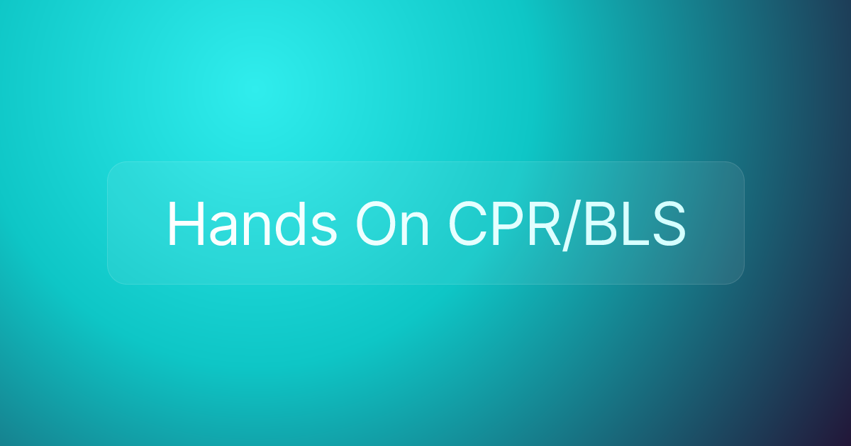Hands On CPR/BLS