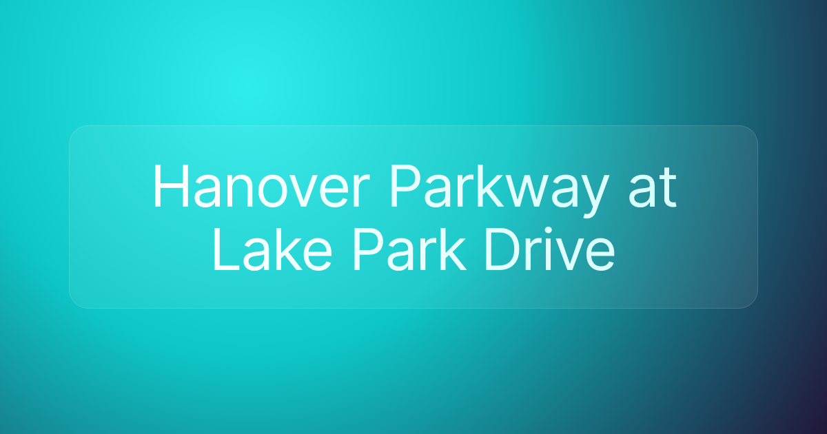Hanover Parkway at Lake Park Drive