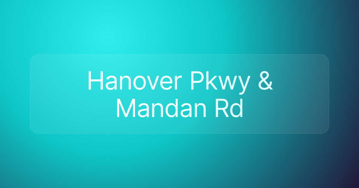 Hanover Pkwy & Mandan Rd
