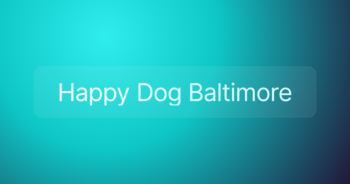Happy Dog Baltimore