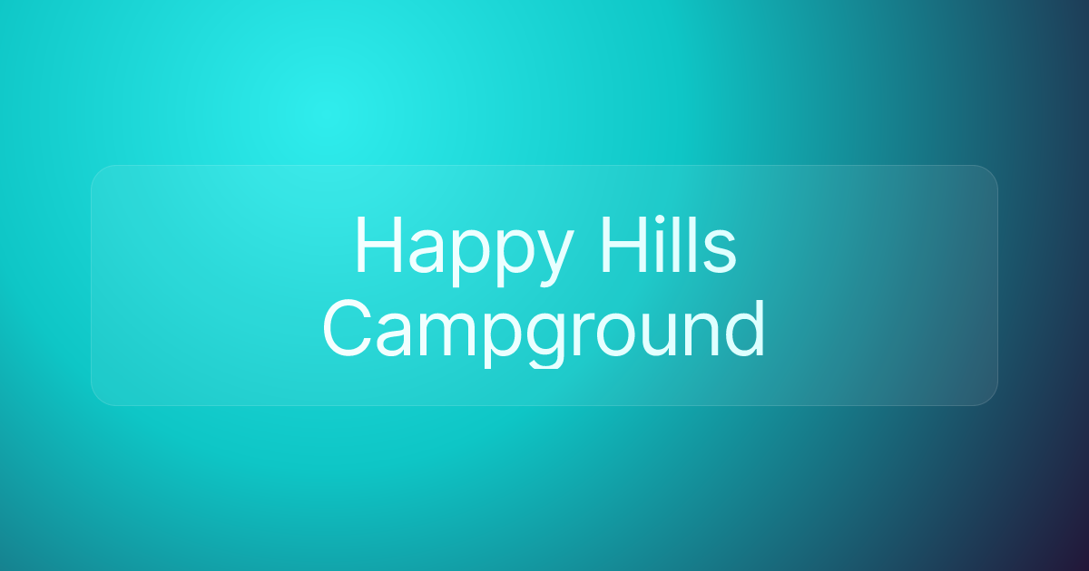 Happy Hills Campground