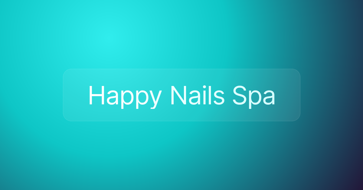 Happy Nails Spa