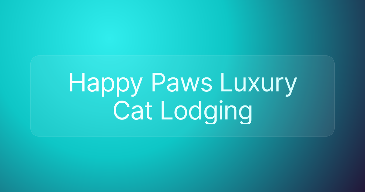 Happy Paws Luxury Cat Lodging