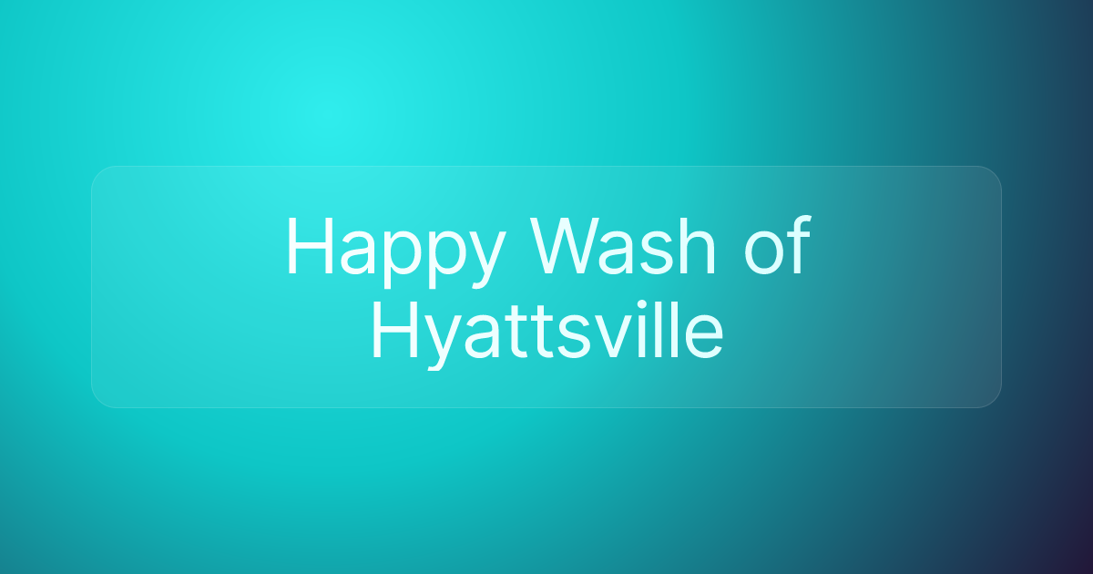 Happy Wash of Hyattsville