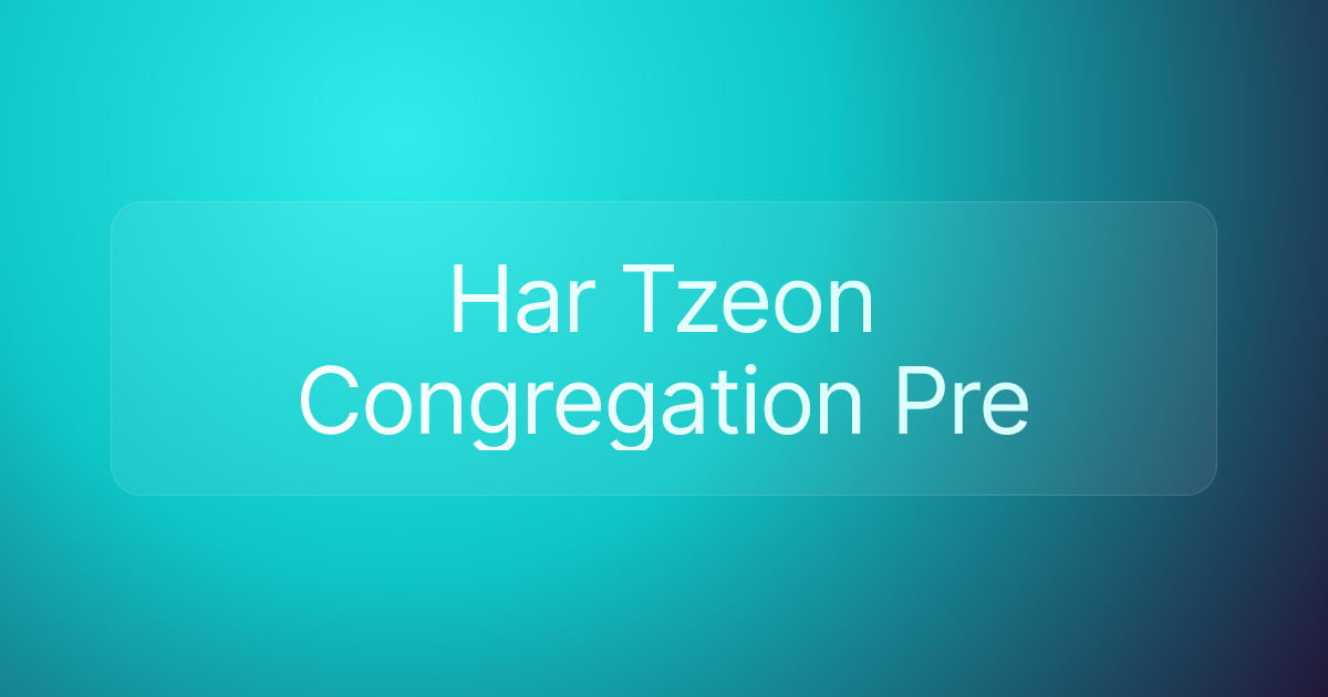 Har Tzeon Congregation Pre