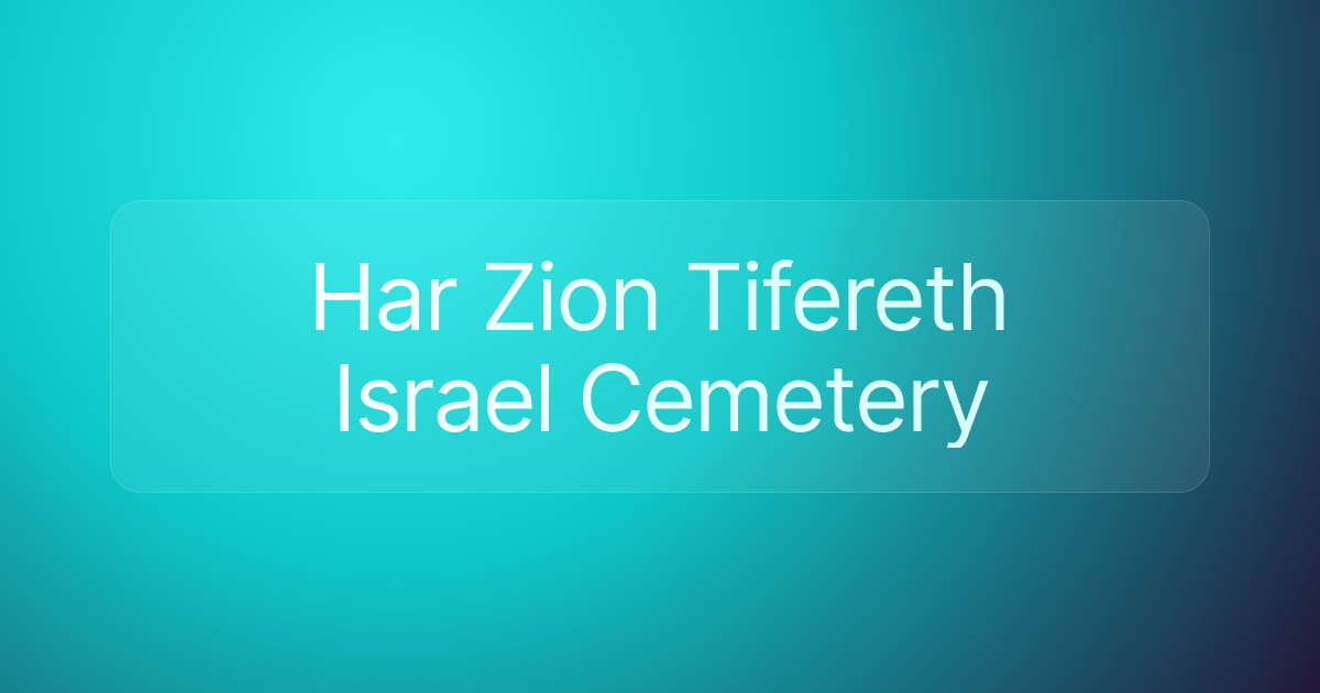 Har Zion Tifereth Israel Cemetery