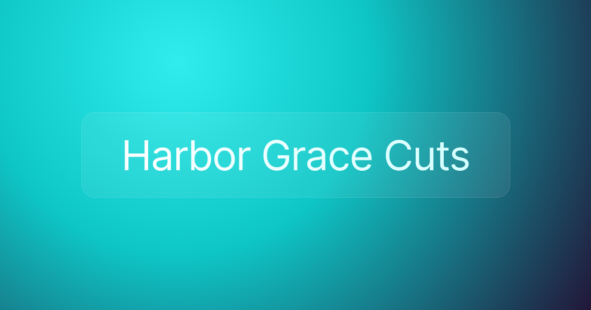Harbor Grace Cuts