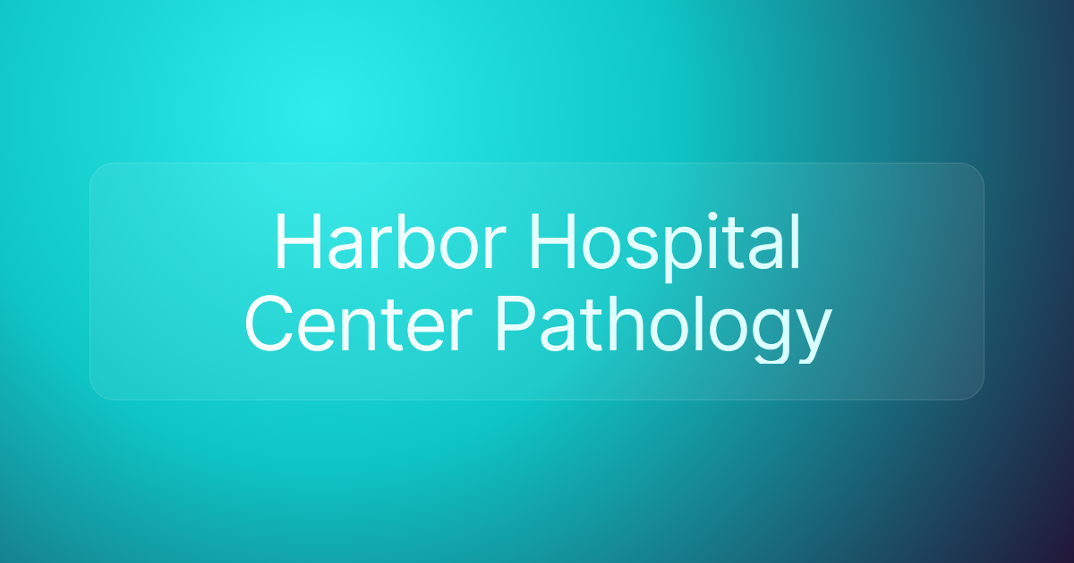 Harbor Hospital Center Pathology
