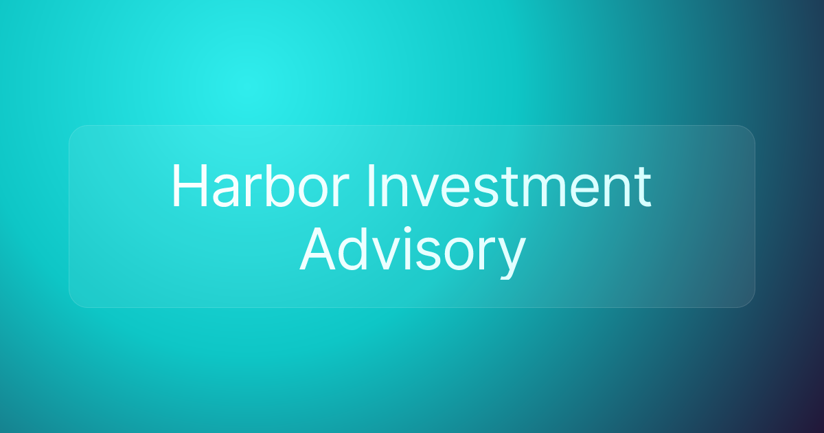 Harbor Investment Advisory