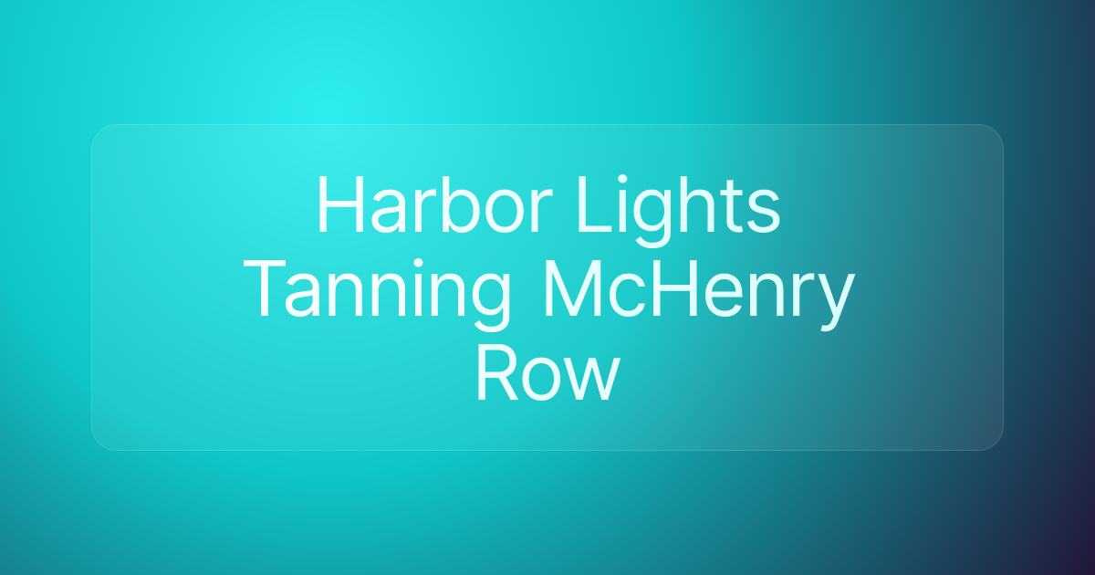 Harbor Lights Tanning McHenry Row