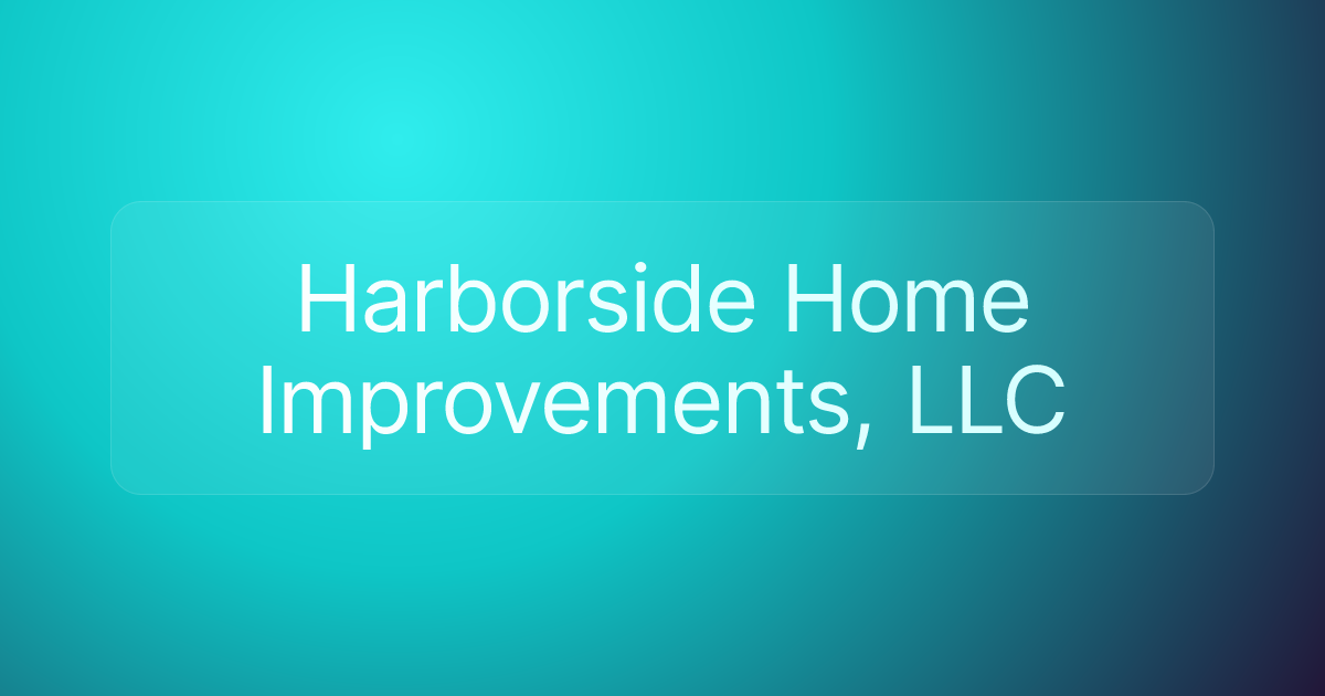 Harborside Home Improvements, LLC