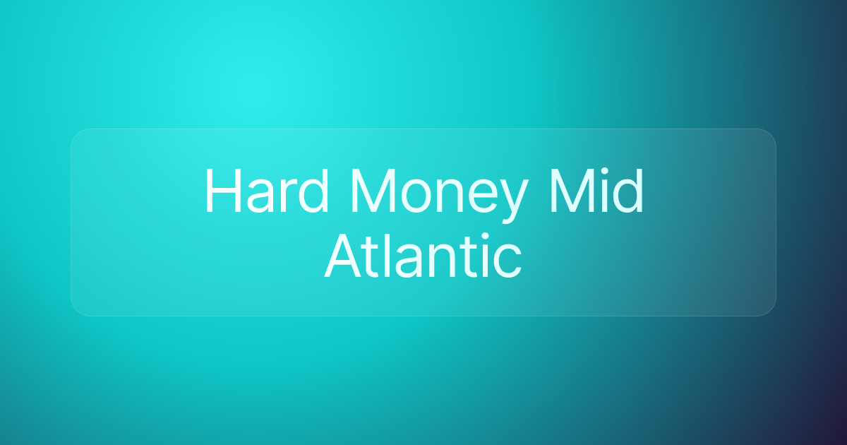 Hard Money Mid Atlantic