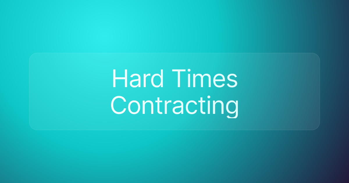 Hard Times Contracting