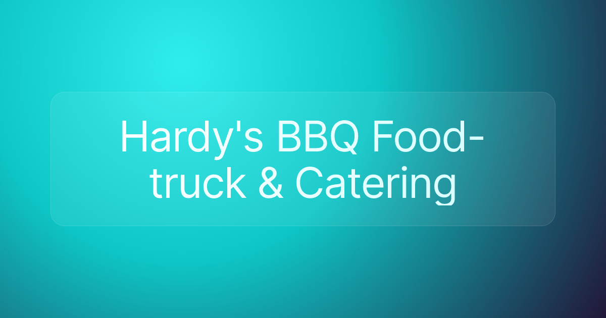 Hardy's BBQ Food-truck & Catering
