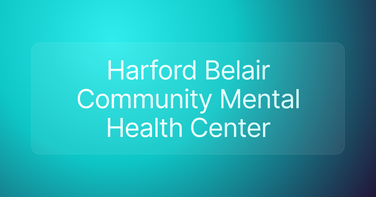 Harford Belair Community Mental Health Center
