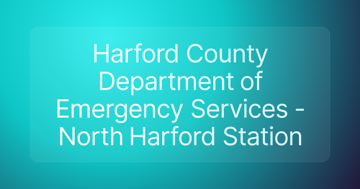 Harford County Department of Emergency Services - North Harford Station