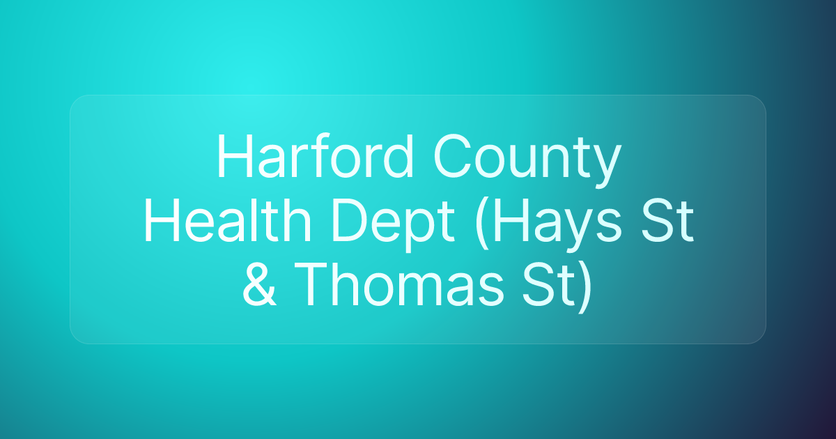 Harford County Health Dept (Hays St & Thomas St)