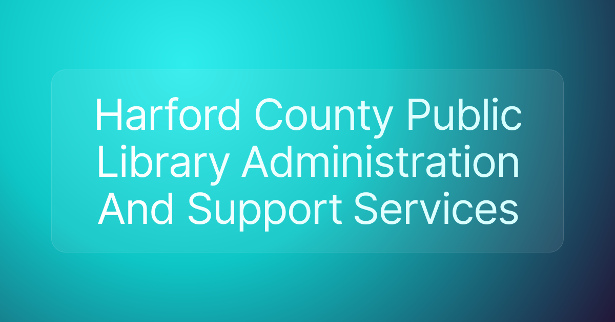Harford County Public Library Administration And Support Services