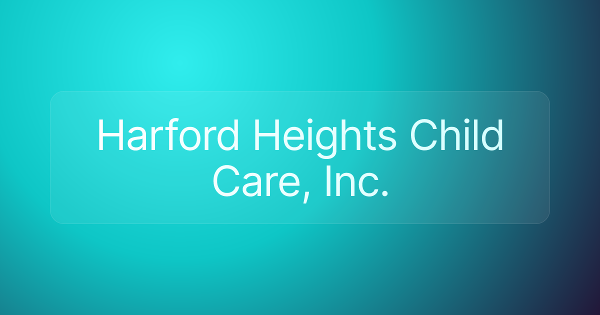 Harford Heights Child Care, Inc.