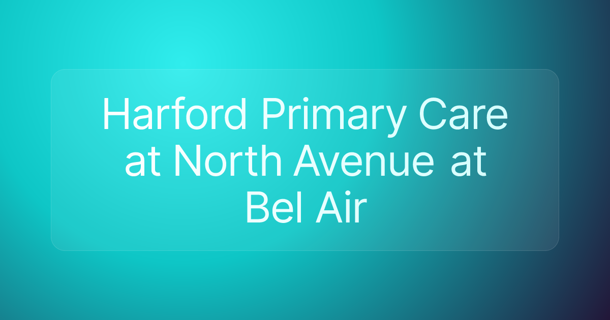 Harford Primary Care at North Avenue at Bel Air
