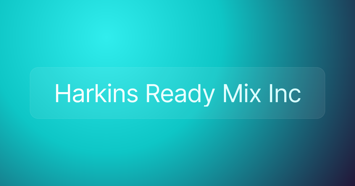 Harkins Ready Mix Inc