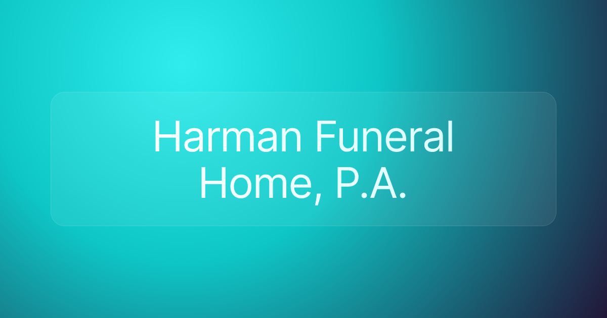 Harman Funeral Home, P.A.
