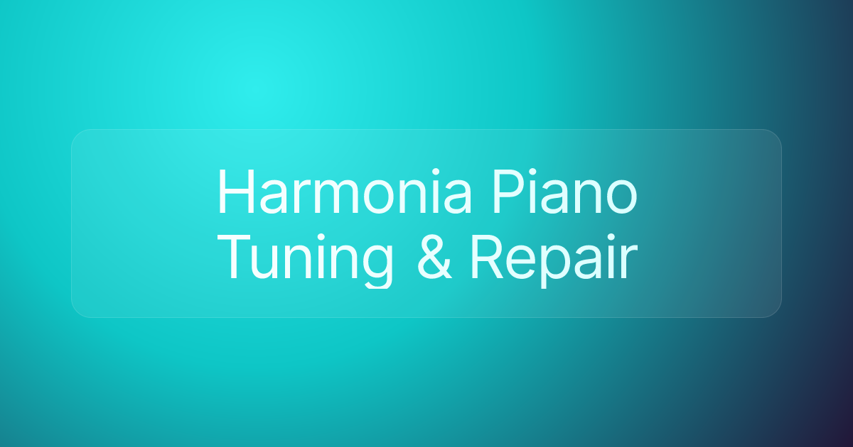 Harmonia Piano Tuning & Repair
