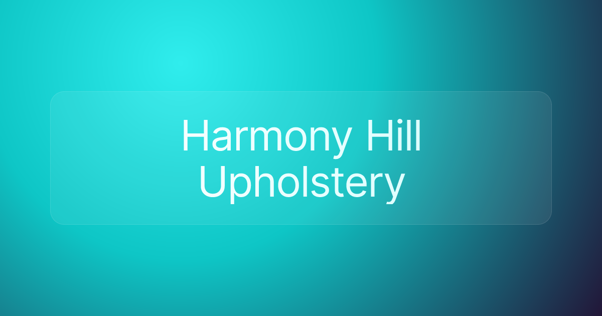 Harmony Hill Upholstery