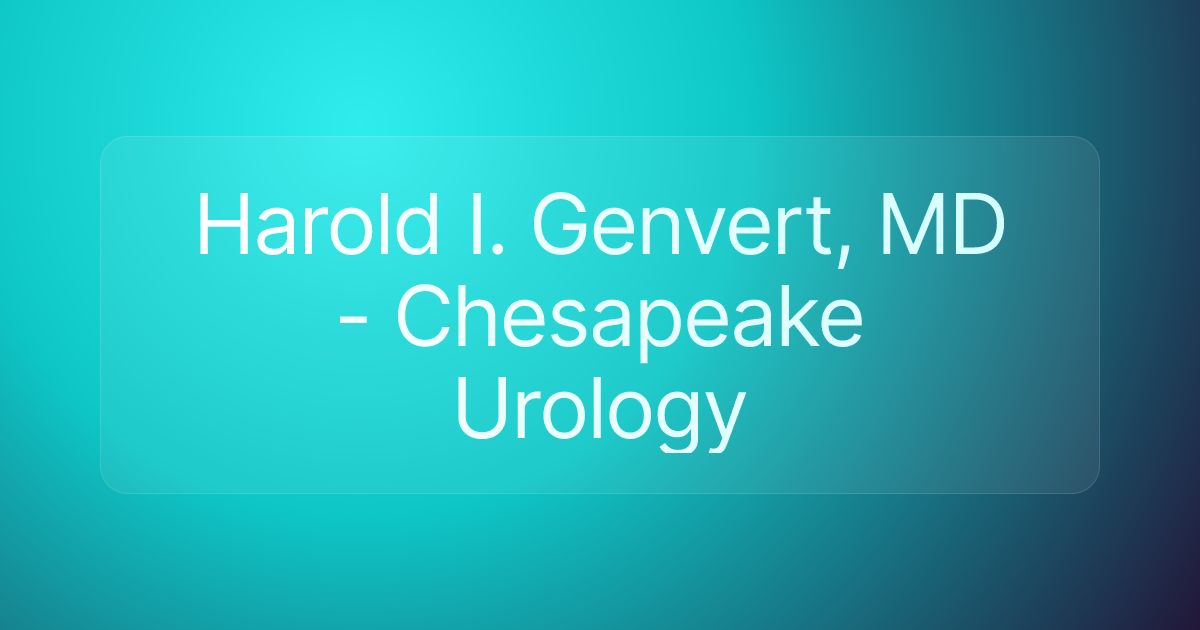 Harold I. Genvert, MD - Chesapeake Urology