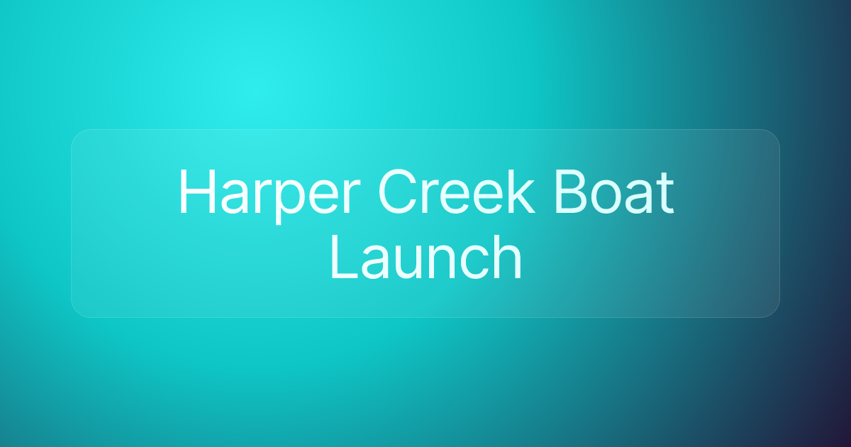 Harper Creek Boat Launch