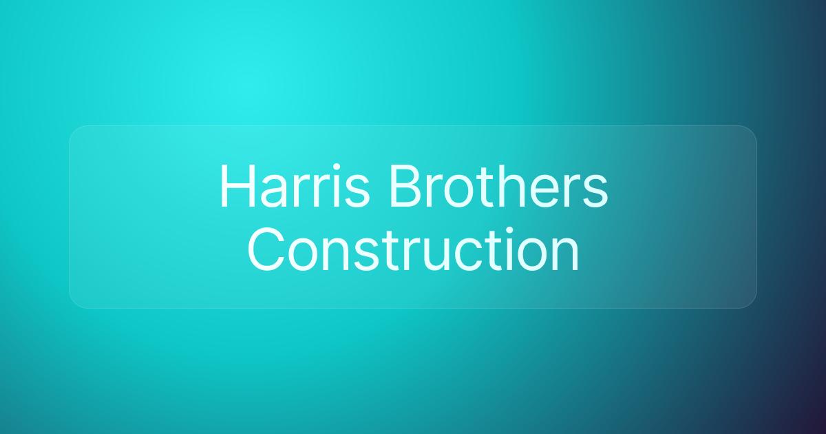 Harris Brothers Construction
