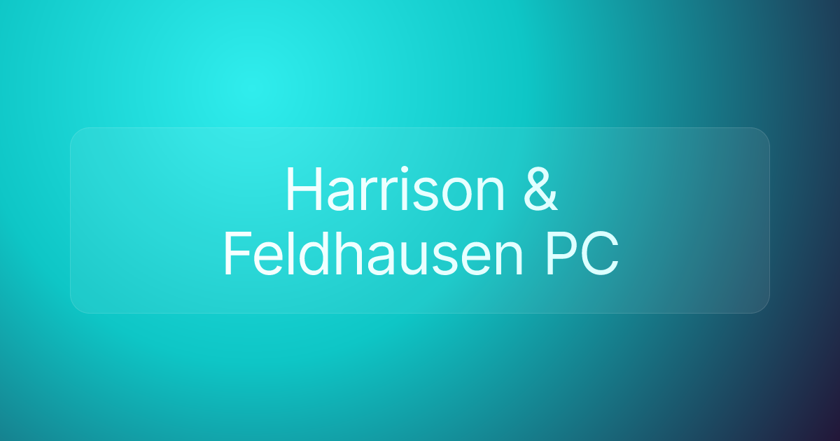 Harrison & Feldhausen PC