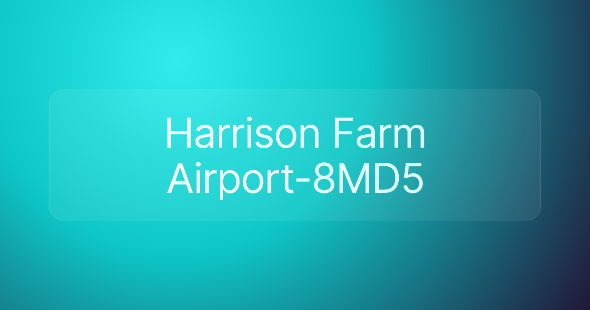 Harrison Farm Airport-8MD5