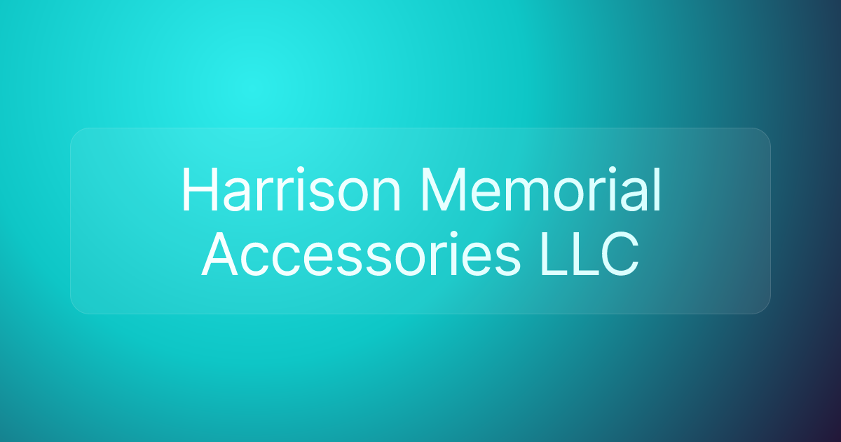 Harrison Memorial Accessories LLC