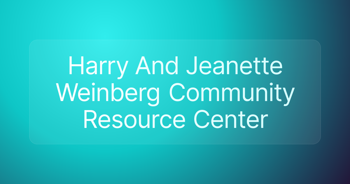 Harry And Jeanette Weinberg Community Resource Center