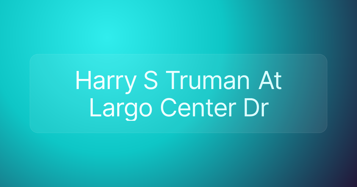Harry S Truman At Largo Center Dr