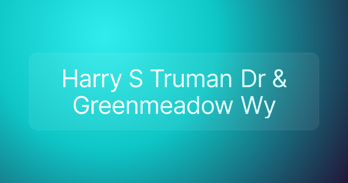 Harry S Truman Dr & Greenmeadow Wy