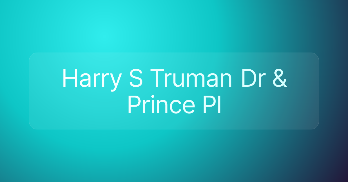 Harry S Truman Dr & Prince Pl